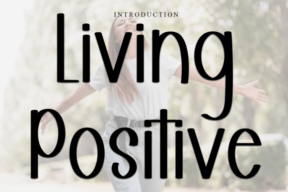 Enhance Your Brand with Living Positive Font